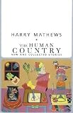 Mathews, Harry: The Human Country