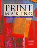 Allen, Lynne: The Best of Printmaking: An International Collection Allen, Lynne: The Best of Printmaking: An International Collection