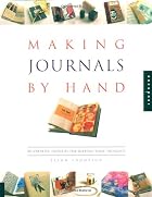 Making Journals by Hand: 20 Creative&hellip;