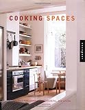 Thompson, Helen: Cooking Spaces: Designs for Cooking, Entertaining, and Living