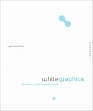 Finke, Gail Deibler: White Graphics : The Power of White in Graphic Design Finke, Gail Deibler: White Graphics : The Power of White in Graphic Design