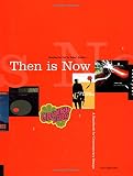 Cullen, Cheryl: Then Is Now: Sampling the Past for Today's Graphics, a Handbook for Contemporary Design Cullen, Cheryl: Then Is Now: Sampling the Past for Today's Graphics, a Handbook for Contemporary Design