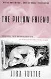 Tuttle, Lisa: The Pillow Friend Tuttle, Lisa: The Pillow Friend