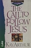 Arthur, Kay: The Call to Follow Jesus Arthur, Kay: The Call to Follow Jesus