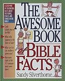 Silverthorne, Sandy: Awesome Book of Bible Facts Silverthorne, Sandy: Awesome Book of Bible Facts
