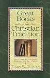 Glaspey, Terry W.: Great Books of the Christian Tradition Glaspey, Terry W.: Great Books of the Christian Tradition