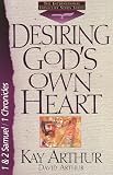 Arthur, Kay: Desiring God's Own Heart