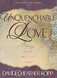 Kopp, David: Unquenchable Love Kopp, David: Unquenchable Love