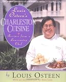Osteen, Louis: Louis Osteen's Charleston Cuisine: Recipes from a Lowcountry Chef