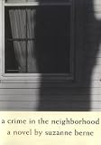 Berne, Suzanne: A Crime in the Neighborhood