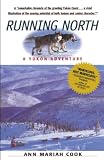 Cook, Ann Mariah: Running North