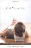 Winner, Lauren F.: Girl Meets God: On the Path to a Spiritual Life