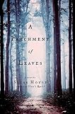 House, Silas: A Parchment of Leaves House, Silas: A Parchment of Leaves