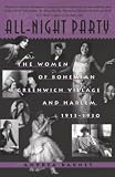Barnet, Andrea: All-Night Party: The Women of Bohemian Greenwich Village and Harlem, 1913-1930