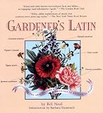 Neal, Bill: Gardener's Latin: A Lexicon Neal, Bill: Gardener's Latin: A Lexicon