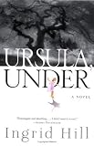 Hill, Ingrid: Ursula, Under