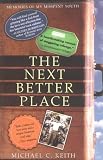 Keith, Michael: The Next Better Place: Memories of My Misspent Youth