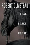 Olmstead, Robert: Coal Black Horse
