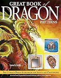 Irish, Lora S.: Great Book of Dragon Patterns: The Ultimate Design Sourcebook for Artists and Craftspeople Irish, Lora S.: Great Book of Dragon Patterns: The Ultimate Design Sourcebook for Artists and Craftspeople