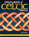 Irish, Lora S.: Great Book of Celtic Patterns Irish, Lora S.: Great Book of Celtic Patterns