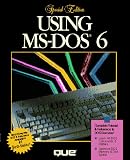Que Development Group: Using MS-DOS 6 Que Development Group: Using MS-DOS 6