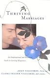 Yzaguirre, John A.: Thriving Marriages: An Inspirational and Practical Guide to Lasting Happiness