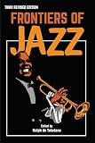 Toledano, Ralph De: Frontiers of Jazz Toledano, Ralph De: Frontiers of Jazz