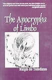 Toledano, Ralph De: The Apocrypha of Limbo Toledano, Ralph De: The Apocrypha of Limbo
