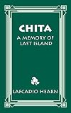 Hearn, Lafcadio: Chita Hearn, Lafcadio: Chita