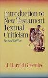 Greenlee, J. Harold: Introduction to New Testament Textual Criticism Greenlee, J. Harold: Introduction to New Testament Textual Criticism