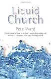 Ward, Pete: Liquid Church Ward, Pete: Liquid Church