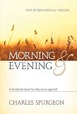 Spurgeon, Charles: Morning And Evening: New International Version