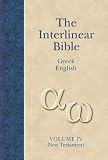 Green, Jay P.: The Interlinear Greek-English New Testament: With Strong's Concordance Numbers Above Each Word Green, Jay P.: The Interlinear Greek-English New Testament: With Strong's Concordance Numbers Above Each Word