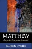 Carter, Warren: Matthew: Storyteller, Interpreter, Evangelist Carter, Warren: Matthew: Storyteller, Interpreter, Evangelist