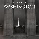 Harris, Bill: Black and White Washington Harris, Bill: Black and White Washington