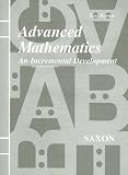 Saxon, John: Advanced Mathematics Saxon, John: Advanced Mathematics