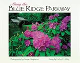 Jolley, Harley E.: Along the Blue Ridge Parkway