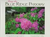 Jolley, Harley E.: Along the Blue Ridge Parkway Jolley, Harley E.: Along the Blue Ridge Parkway