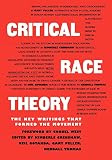 Gotanda, Neil: Critical Race Theory: The Key Writings That Formed the Movement