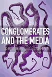 Schatz, Thomas: Conglomerates and the Media