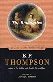 Thompson, E.P.: The Romantics: England in a Revolutionary Age