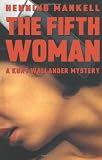 Henning Mankell: The Fifth Woman