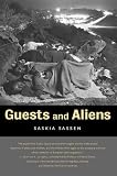 Sassen, Saskia: Guests and Aliens Sassen, Saskia: Guests and Aliens