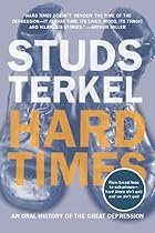 Hard Times: An Oral History of the Great&hellip;
