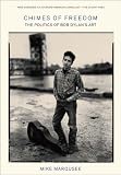 Marqusee, Mike: Chimes of Freedom: The Politics of Bob Dylan's Art Marqusee, Mike: Chimes of Freedom: The Politics of Bob Dylan's Art
