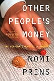 Prins, Nomi: Other People's Money: The Corporate Mugging of America