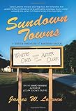Loewen, James W.: Sundown Towns: A Hidden Dimension Of American Racism