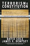 Cole, David: Terrorism And The Constitution: Sacrificing Civil Liberties In The Name Of National Security Cole, David: Terrorism And The Constitution: Sacrificing Civil Liberties In The Name Of National Security