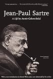 Cohen-Solal, Annie: Jean-Paul Sartre: A Life Cohen-Solal, Annie: Jean-Paul Sartre: A Life