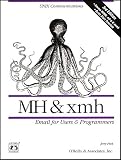 Welch, Brent B.: MH & Xmh: E-Mail for Users and Programmers Welch, Brent B.: MH & Xmh: E-Mail for Users and Programmers